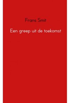 Een greep uit de toekomst