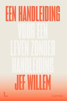 Een handleiding voor een leven zonder handleiding -  Jef Willem (ISBN: 9789059963009)
