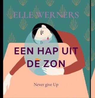 Een Hap Uit De Zon -  Elle Werners (ISBN: 9789403798813)