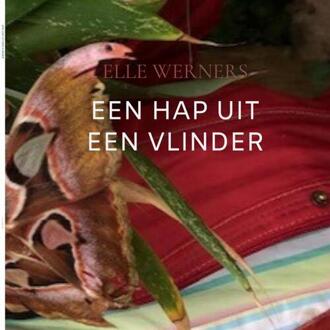 Een Hap Uit Een Vlinder -  Elle Werners (ISBN: 9789403844459)