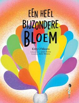 Een heel bijzondere bloem -  Kitty O' Meara (ISBN: 9789083565927)