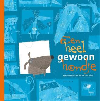 Een heel gewoon hondje -  Bette Westera (ISBN: 9789025778880)