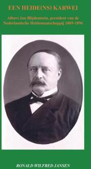 Een heide(ns) karwei. Albert Jan Blijdenstein -  Ronald Wilfred Jansen (ISBN: 9789490482602)