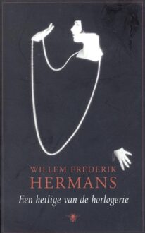 Een heilige van de horlogerie - eBook Willem Frederik Hermans (9023471393)