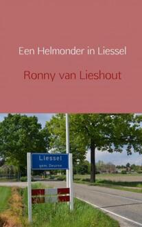 Een Helmonder in Liessel - Boek Ronny van Lieshout (9402160701)