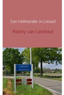 Een Helmonder in Liessel - Boek Ronny van Lieshout (9402160701)