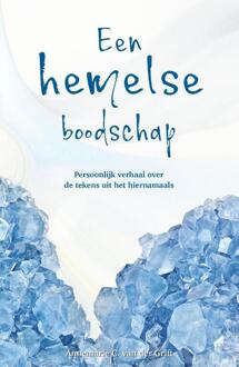 Een Hemelse Boodschap - (ISBN:9789493071858)