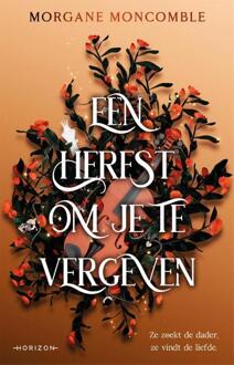 Een herfst om je te vergeven -  Morgane Moncomble (ISBN: 9789464106022)