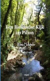 Een Hollandse Kijk Op Pilion - Wilma Hollander