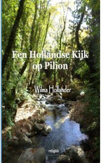 Een Hollandse Kijk Op Pilion - Wilma Hollander