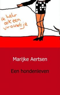 Een hondenleven - Boek Marijke Aertsen (9461930348)