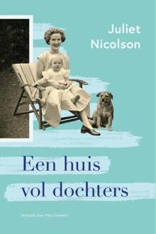 Een huis vol dochters -  Juliet Nicolson (ISBN: 9789083551159)
