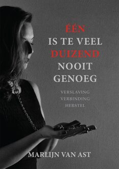 Één is te veel, duizend nooit genoeg - Marlijn van Ast - ebook