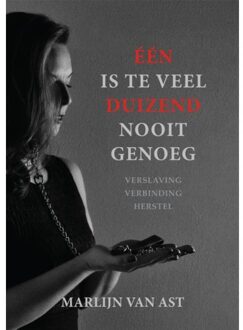 Één is te veel, duizend nooit genoeg
