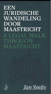 Een Juridische Wandeling Door Maastricht - Jan Smits