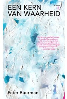 Een Kern Van Waarheid - Peter Buurman