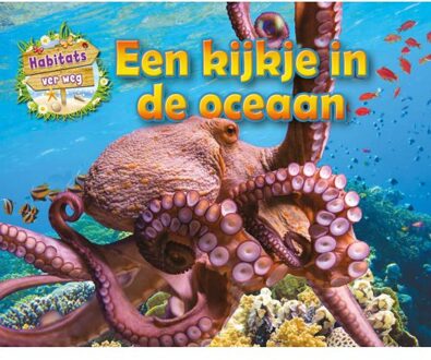 Een Kijkje In De Oceaan - Habitats Ver Weg - Alix Wood