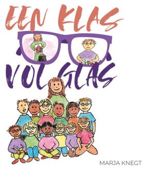 Een Klas Vol Glas - Marja Knegt