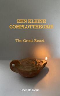 Een Kleine Complottheorie -  Cees de Reus (ISBN: 9789464808988)