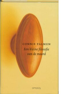 Een kleine filosofie van de moord - Boek Connie Palmen (9044605097)