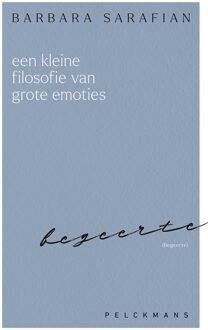 Een kleine filosofie van grote emoties: Begeerte - Barbara Sarafian - ebook