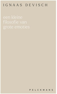 Een kleine filosofie van grote emoties -  Ignaas Devisch (ISBN: 9789462347243)