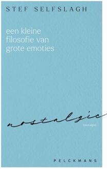 Een kleine filosofie van grote emoties: Nostalgie -  Stef Selfslagh (ISBN: 9789462347700)