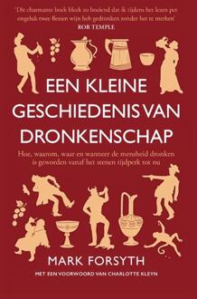 Een kleine geschiedenis van dronkenschap -  Mark Forsyth (ISBN: 9789493423107)