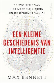 Een kleine geschiedenis van intelligentie - Max Bennett - ebook