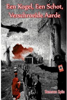 Een kogel, een schot, verschroeide aarde - Boek Samson Spin (9402168249)