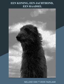 Een koning, een jachthond, een raadsel -  Nelleke Van't Veer-Tazelaar (ISBN: 9789465310350)