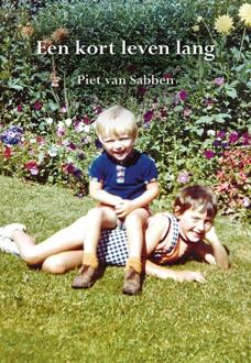 Een kort leven lang -  Piet van Sabben (ISBN: 9789463655569)