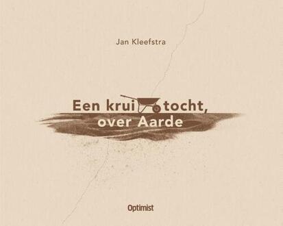 Een Krui-Tocht, Over Aarde - Jan Kleefstra
