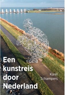 Een Kunstreis Door Nederland - Karel Schampers