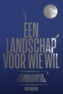 Een landschap voor wie wil -  Bies van Ede (ISBN: 9789083490359)