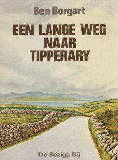 Een lange weg naar Tipperary - eBook Ben Borgart (902346771X)