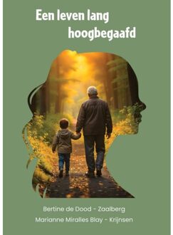 Een Leven Lang Hoogbegaafd - Bertine de Dood-Zaalberg