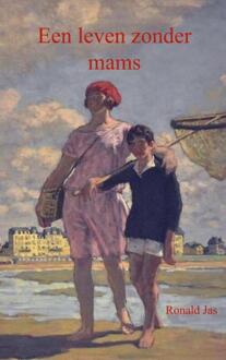 Een leven zonder mams -  Ronald Jas (ISBN: 9789403752358)