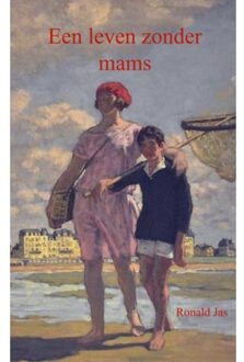 Een Leven Zonder Mams - Ronald Jas