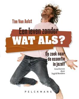 Een leven zonder wat als -  Ingrid Renders, Tim van Aelst (ISBN: 9789463836128)