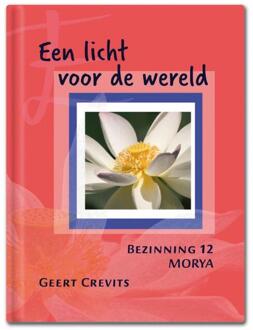 Een licht voor de wereld -  Geert Crevits, Morya (ISBN: 9789075702712)