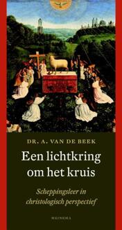 Een lichtkring om het kruis - Boek A. van de Beek (9021143666)