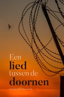 Een lied tussen de doornen - Hanneke Stark- ten Voorde - ebook