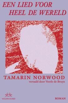 Een lied voor heel de wereld -  Tamarin Norwood (ISBN: 9789493456167)