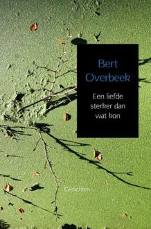 Een Liefde Sterker Dan Wat Kon - (ISBN:9789463672771)