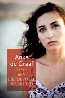 Een liefdevolle waarheid - eBook Anke de Graaf (9401903999)