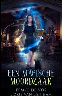 Een magische moordzaak -  Lizzie van den Ham (ISBN: 9789403765051)