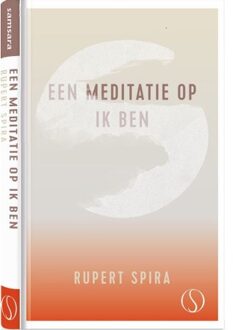 Een Meditatie Op Ik Ben - Rupert Spira