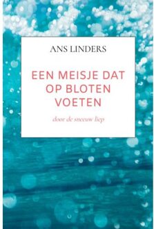 Een Meisje Dat Op Bloten Voeten - Ans Linders