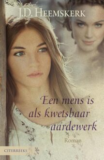 Een mens is als kwetsbaar aardewerk - eBook J.D Heemskerk (940190460X)